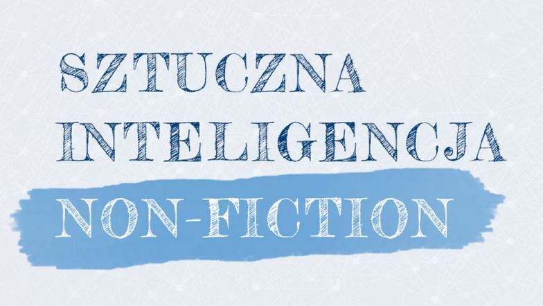 Sztuczna inteligencja non-fiction Fundacji Panoptykon