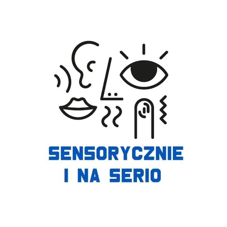 Sensorycznie i na serio