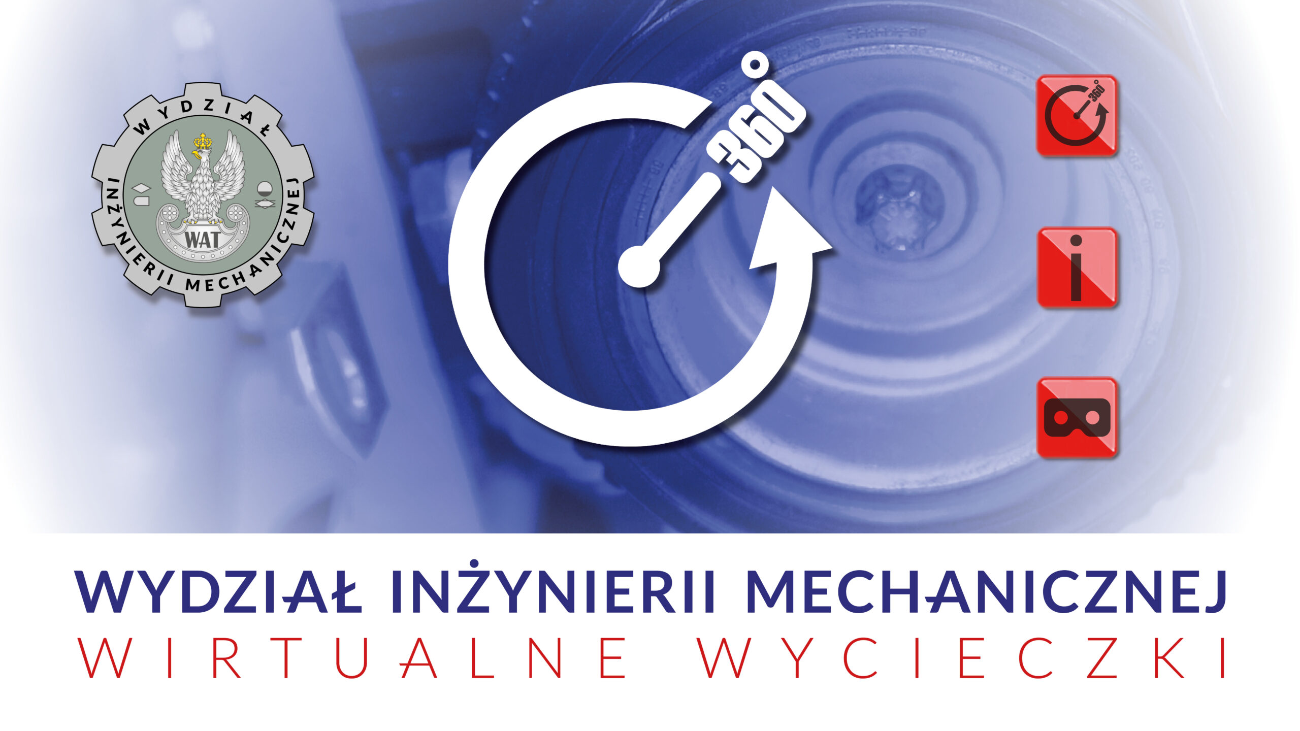 Wirtualny spacer po pracowniach oraz laboratoriach Wydziału Inżynierii Mechanicznej Wojskowej Akademii Technicznej