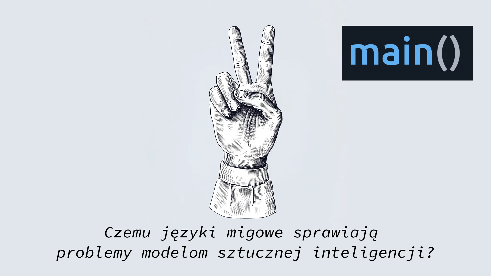 Czemu języki migowe sprawiają problemy modelom sztucznej inteligencji?